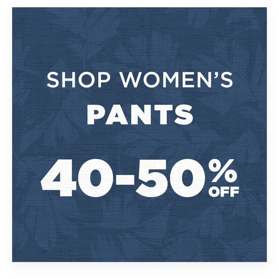 Up to 50% Off Women's Pants