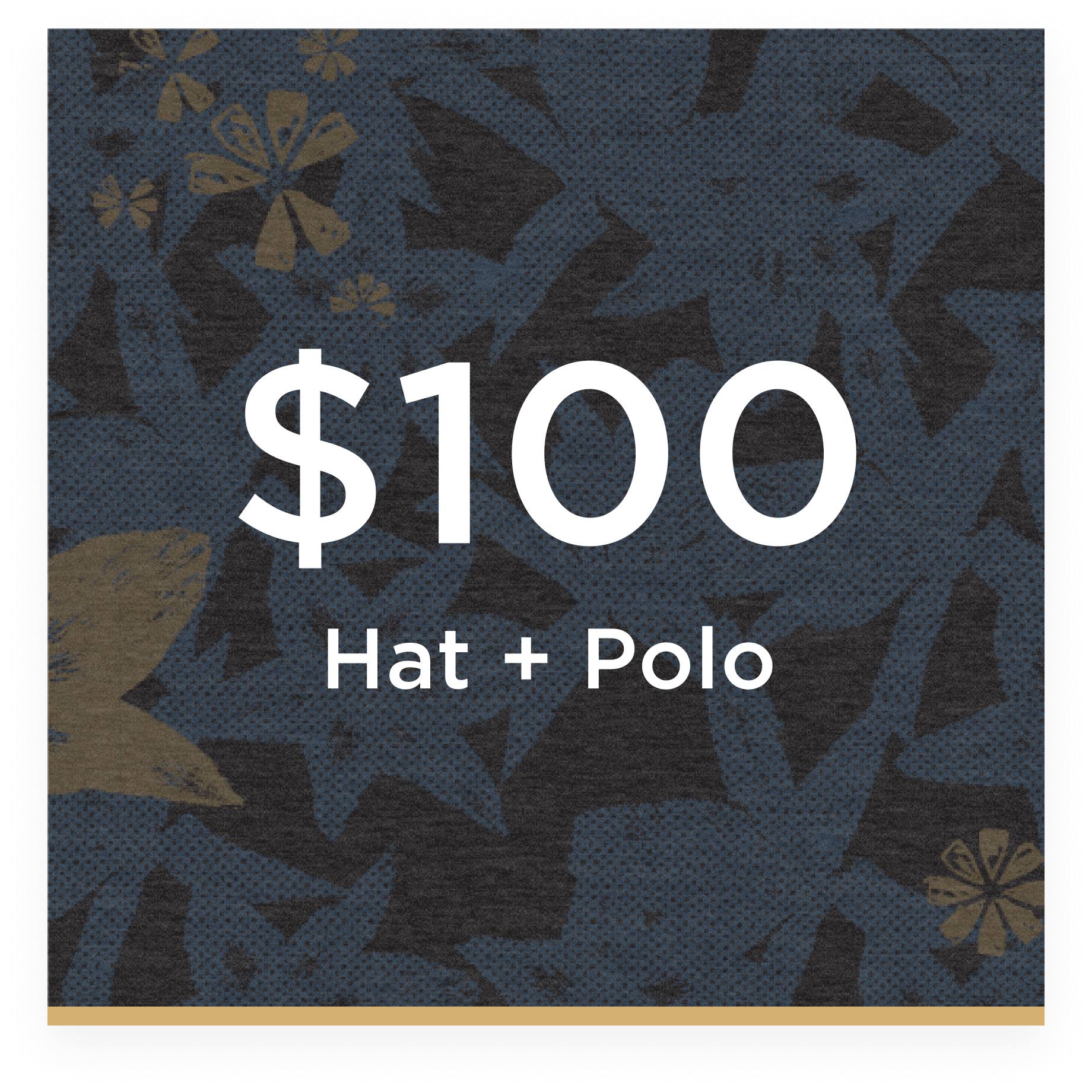 Hat + Polo: $100