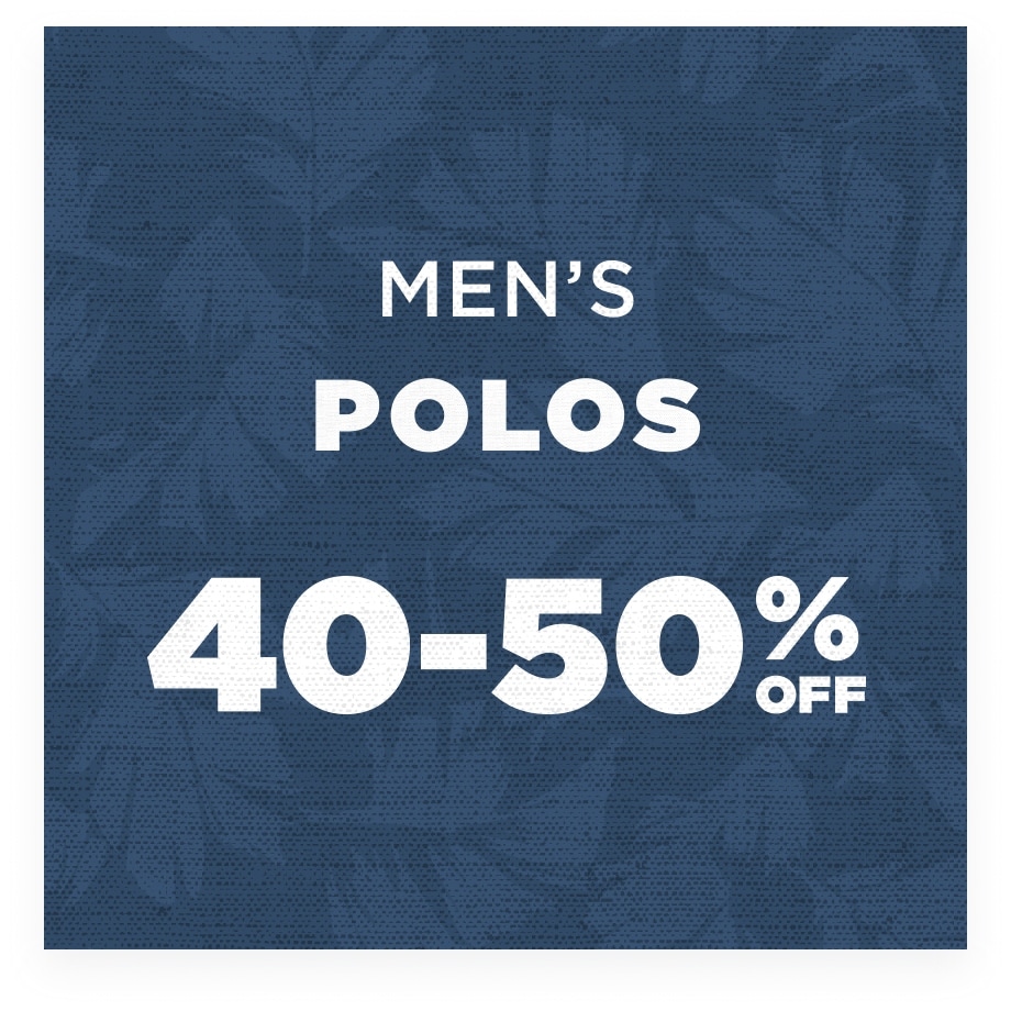 Up to 50% Off Men’s Polos