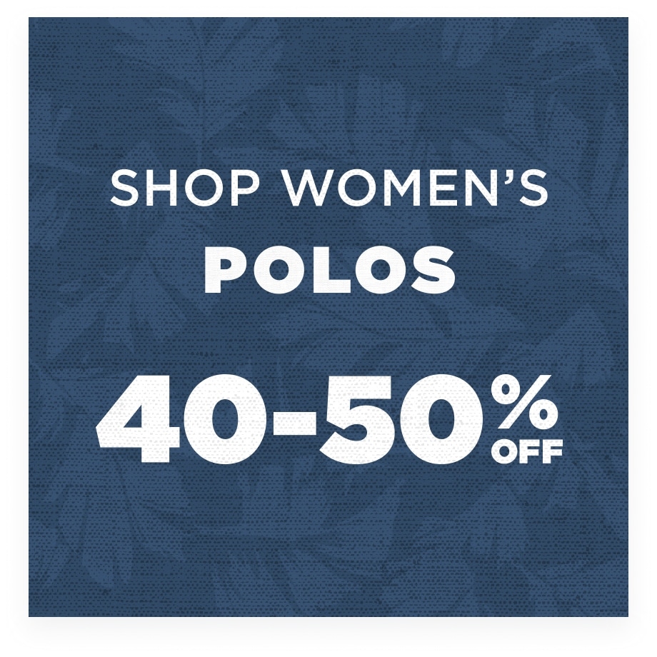 Up to 50% Off Women's Polos