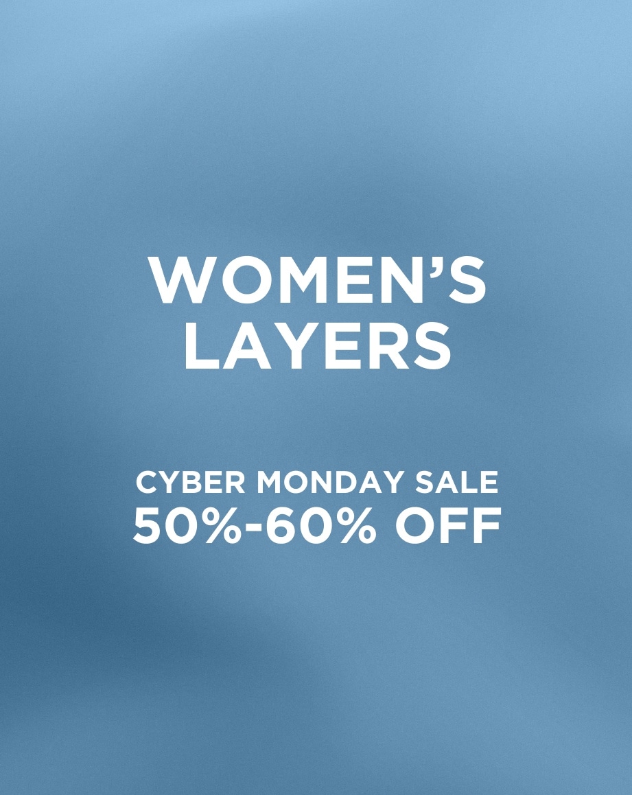 50% - 60% Off Women’s Layers